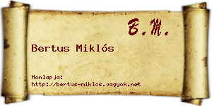 Bertus Miklós névjegykártya